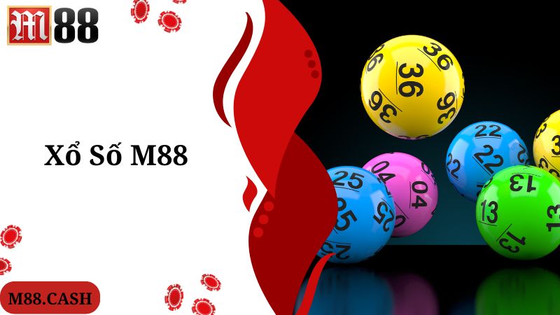 M88 Xổ số: Chơi xổ số online Việt Nam thưởng cao uy tín 1 Chia sẻ giới thiệu chung về chuyên mục M88 xổ số
