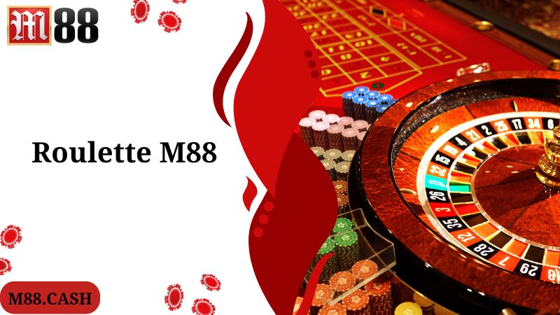 M88 Roulette: Trò chơi cá cược trực tuyến siêu giải trí 1 Thông tin thú vị giới thiệu về game M88 Roulette