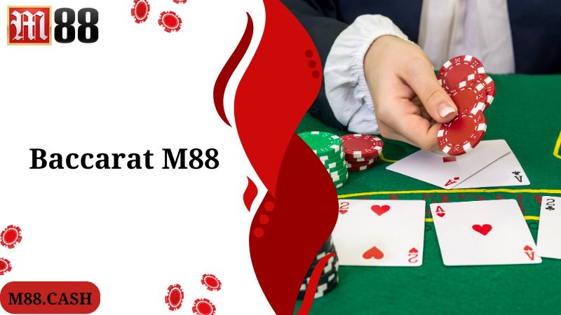 M88 Baccarat: Trò chơi game bài được yêu thích nhất 1 Tổng quan thông tin giới thiệu về M88 Baccarat